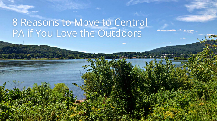 8 Reasons to Move to Central PA if you love the Outdoors